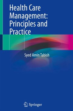 Health Care Management: Principles and Practice - Tabish, Syed Amin