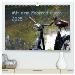 Mit dem Fahrrad durch 2025 (hochwertiger Premium Wandkalender 2025 DIN A2 quer), Kunstdruck in Hochglanz