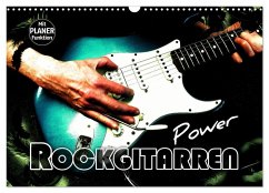 Rockgitarren Power (Wandkalender 2025 DIN A3 quer), CALVENDO Monatskalender - Calvendo;Bleicher, Renate