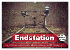 Endstation - In Vergessenheit geratene Bahngleise (Wandkalender 2025 DIN A2 quer), CALVENDO Monatskalender