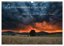 Lichtstimmungen Thüringen - Eine Reise von Morgens bis Abends (Wandkalender 2025 DIN A3 quer), CALVENDO Monatskalender