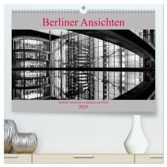 Berliner Ansichten in Schwarz und Weiß (hochwertiger Premium Wandkalender 2025 DIN A2 quer), Kunstdruck in Hochglanz
