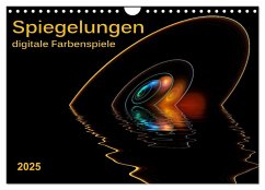 Spiegelungen - digitale Farbenspiele (Wandkalender 2025 DIN A4 quer), CALVENDO Monatskalender