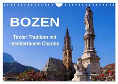 Bozen - Tiroler Tradition mit mediterranem Charme (Wandkalender 2025 DIN A4 quer), CALVENDO Monatskalender - Calvendo;LianeM