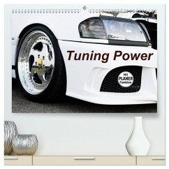 Tuning Power (hochwertiger Premium Wandkalender 2025 DIN A2 quer), Kunstdruck in Hochglanz - Calvendo;Sigwarth, Karin