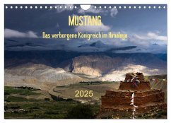 MUSTANG - das verborgene Königreich im Himalaya (Wandkalender 2025 DIN A4 quer), CALVENDO Monatskalender - Calvendo;König, Jens