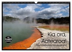 Kia ora, Aotearoa - Wunderbares Neuseeland (Wandkalender 2025 DIN A3 quer), CALVENDO Monatskalender - Calvendo;Flori0