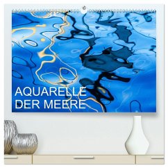 Aquarelle der Meere (hochwertiger Premium Wandkalender 2025 DIN A2 quer), Kunstdruck in Hochglanz