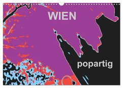 WIEN popartig (Wandkalender 2025 DIN A3 quer), CALVENDO Monatskalender