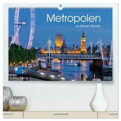 Metropolen zur blauen Stunde 2025 (hochwertiger Premium Wandkalender 2025 DIN A2 quer), Kunstdruck in Hochglanz