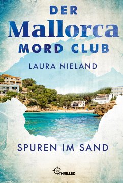 Der Mallorca Mord Club - Spuren im Sand - Nieland, Laura