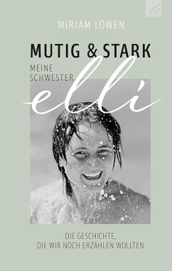 Mutig und stark - Meine Schwester Elli - Löwen, Mirjam