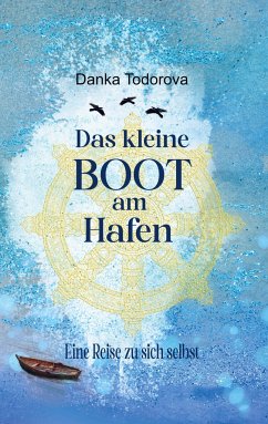 Das kleine Boot am Hafen - Todorova, Danka