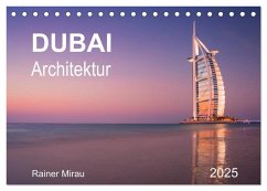 Dubai Architektur 2025 (Tischkalender 2025 DIN A5 quer), CALVENDO Monatskalender