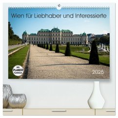Wien für Liebhaber und Interessierte (hochwertiger Premium Wandkalender 2025 DIN A2 quer), Kunstdruck in Hochglanz
