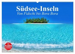 Südsee-Inseln. Von Fidschi bis Bora Bora (Wandkalender 2025 DIN A2 quer), CALVENDO Monatskalender