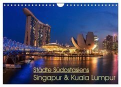 Städte Südostasiens - Singapur & Kuala Lumpur (Wandkalender 2025 DIN A4 quer), CALVENDO Monatskalender