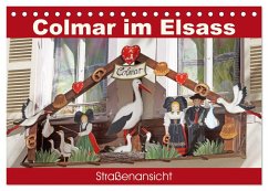 Colmar im Elsass - Straßenansicht (Tischkalender 2025 DIN A5 quer), CALVENDO Monatskalender - Calvendo;Flori0