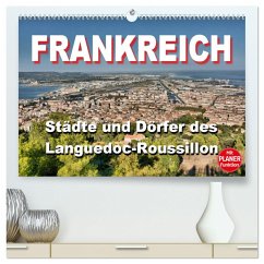 Frankreich - Städte und Dörfer des Languedoc-Roussillon (hochwertiger Premium Wandkalender 2025 DIN A2 quer), Kunstdruck in Hochglanz