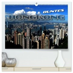 Buntes Hongkong (hochwertiger Premium Wandkalender 2025 DIN A2 quer), Kunstdruck in Hochglanz - Calvendo;Bleicher, Renate