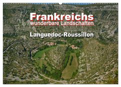 Frankreichs wunderbare Landschaften - Languedoc-Roussillon (Wandkalender 2025 DIN A2 quer), CALVENDO Monatskalender