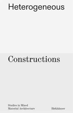 Heterogeneous Constructions - Forrest, Aaron;Vobis, Yasmin;Schneider, Brett