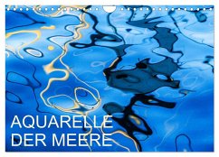 Aquarelle der Meere (Wandkalender 2025 DIN A4 quer), CALVENDO Monatskalender
