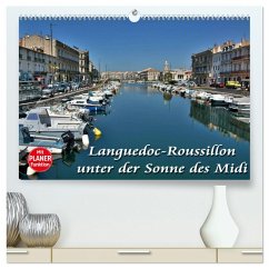 Languedoc-Roussillon - unter der Sonne des Midi (hochwertiger Premium Wandkalender 2025 DIN A2 quer), Kunstdruck in Hochglanz