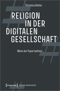 Religion in der digitalen Gesellschaft - Behler, Christina