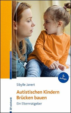 Autistischen Kindern Brücken bauen - Janert, Sibylle