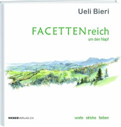 FACETTENreich um den Napf - Bieri, Ueli