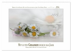 Mit guten Gedanken durch das Jahr (Wandkalender 2025 DIN A2 quer), CALVENDO Monatskalender - Calvendo;Wrede, Martina