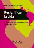 Resignificar la vida Resignificar la vida