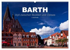 Barth - Idyll zwischen Bodden und Ostsee (Wandkalender 2025 DIN A2 quer), CALVENDO Monatskalender - Calvendo;boeTtchEr, U