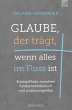 Glaube, der trägt, wenn alles im Fluss... - Bild 1
