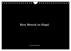 Kein Mensch ist illegal. (Wandkalender 2025 DIN A4 quer), CALVENDO Monatskalender - Calvendo;Shadow Media GmbH, Strong