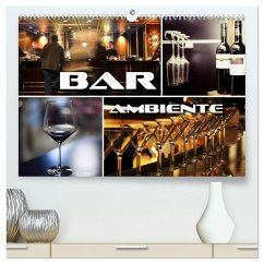 Bar Ambiente (hochwertiger Premium Wandkalender 2025 DIN A2 quer), Kunstdruck in Hochglanz - Calvendo;Bleicher, Renate