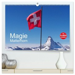 Magie Matterhorn (hochwertiger Premium Wandkalender 2025 DIN A2 quer), Kunstdruck in Hochglanz - Calvendo;Dietsch, Monika