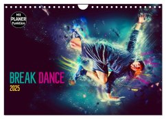 Break Dance (Wandkalender 2025 DIN A4 quer), CALVENDO Monatskalender