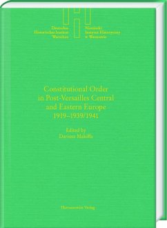 Constitutional Order in Post-Versailles Central and Eastern Europe 1919-1939/1941 - Makilla, Dariusz