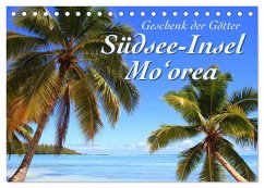 Südsee-Insel Mo'orea (Tischkalender 2025 DIN A5 quer), CALVENDO Monatskalender