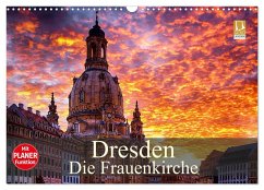 Dresden - Die Frauenkirche (Wandkalender 2025 DIN A3 quer), CALVENDO Monatskalender