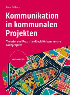 Kommunikation in kommunalen Projekten - Goblirsch, Gisela