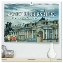 Sankt Petersburg - &quote;Venedig des Nordens&quote; (hochwertiger Premium Wandkalender 2025 DIN A2 quer), Kunstdruck in Hochglanz