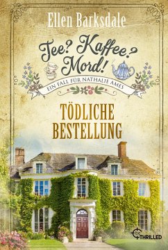 Tee? Kaffee? Mord! Tödliche Bestellung - Barksdale, Ellen