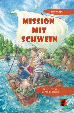 Mission mit Schwein - Engel, Sabine