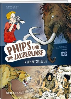 Cover Phips und die Zauberlinse in der Altsteinzeit