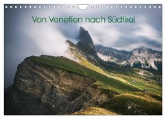 Von Venetien nach Südtirol (Wandkalender 2025 DIN A4 quer), CALVENDO Monatskalender