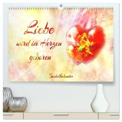 Liebe wird im Herzen geboren (hochwertiger Premium Wandkalender 2025 DIN A2 quer), Kunstdruck in Hochglanz