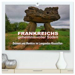 Frankreichs geheimnisvoller Süden - Dolmen und Menhire im Languedoc-Roussillon (hochwertiger Premium Wandkalender 2025 DIN A2 quer), Kunstdruck in Hochglanz - Calvendo;Bartruff, Thomas